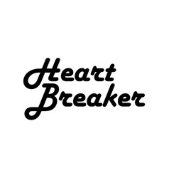 Doodle Style Lettering Heart Breaker