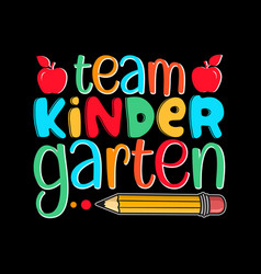 Team Kindergarten T Shirt Design