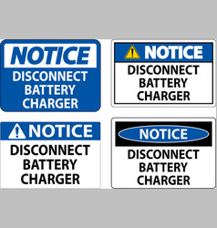 Notice Sign Disconnect Battery Charger On White