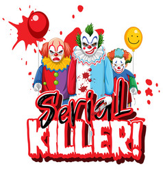 Serial Killer With Creepy Clown Character