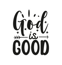 God Is Good Design On White Background