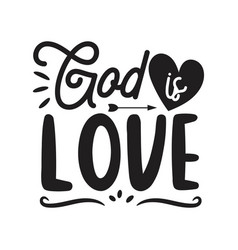 God Is Love Design On White Background