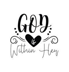 God Is Within Her Design On White Background