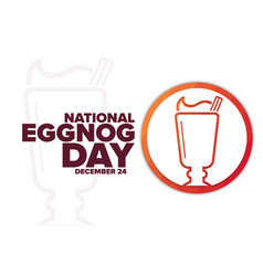 National Eggnog Day December 24 Holiday Concept