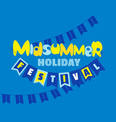 Midsummer Holiday Festival Fancy Lettering