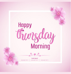 Beautiful Happy Thursday Morning Background