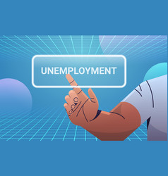 Hand Clicking Unemployment Button On Virtual