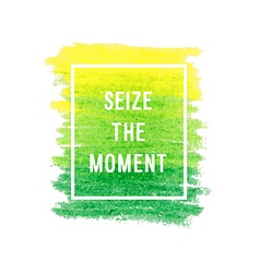 Motivation Poster Seize The Moment