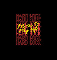 Hard Rock Music Is My Life Typography Design