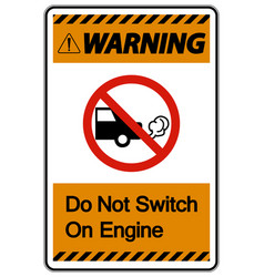 Warning Do Not Switch On Engine Sign On White