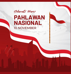 Indonesian National Heroes Day November 10th