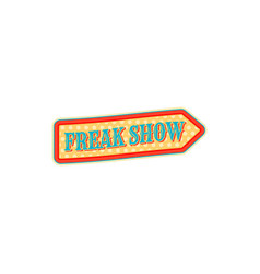 Freak Show Arrow Isolated Pointer At Old Circus