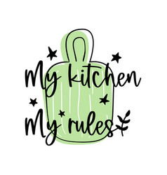 My Kitchen Rules Kitchen Quote