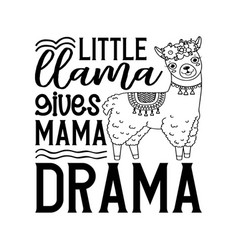 Little Llama Gives Mama Drama Svg Kids Cut File