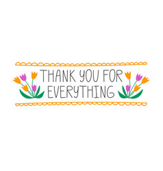 Thank You For Everything Hand Drawn Lettering