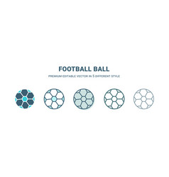 Football Ball Icon In 5 Different Style Outline