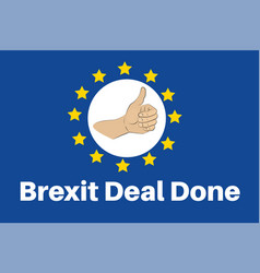 Brexit Eu Deal Done With Thumbs Up - On A White