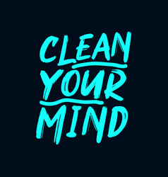 Clean Your Mind Stylish Hand Drawn Typography