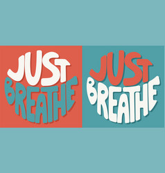 Just Breathe