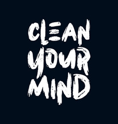 Clean Your Mind Stylish Hand Drawn Typography