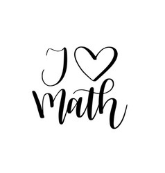 I Love Math Modern Calligraphy Doodle Design