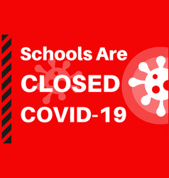 Schools Closed Covid-19 - With Virus Logo