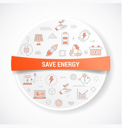 Save Energy Concept With Icon Concept With Round