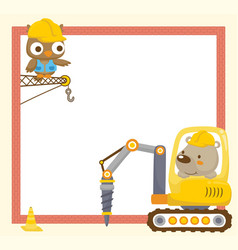 Construction Vehicle With Owl And Bear