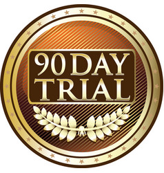 Ninety Day Trial