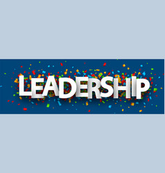 Leadership banner with colorful confetti Vector Image