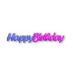 Happy Birthday 3d Greeting Inscription Color