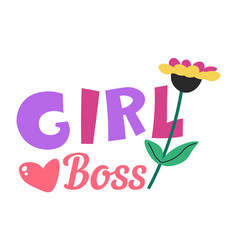 Girl Boss Feminism And Empowerment Slogan