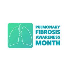 September Is Pulmonary Fibrosis Awareness Month