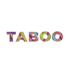 Taboo Concept Retro Colorful Word Art