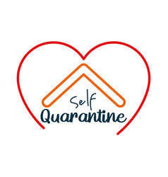 Self Quarentine Lettering Design With Heart