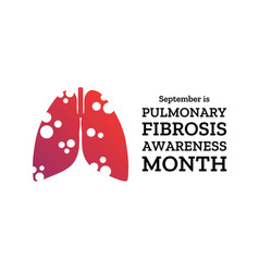 September Is Pulmonary Fibrosis Awareness Month