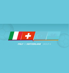 Italy - Switzerland Football Match In Group