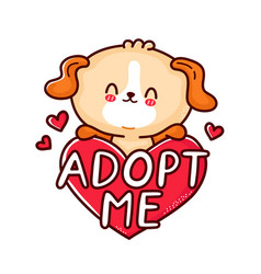 Cute Funny Puppy Dog Hold Heart Sign Adopt Me