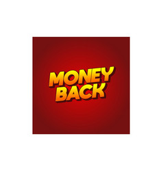 Money Back Text Effect In Eye Catching Color 3d