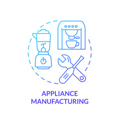 Appliance Manufacturing Blue Gradient Concept Icon