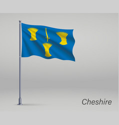 Waving Flag Cheshire - County England