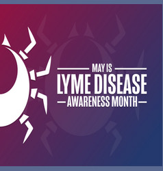 May Is Lyme Disease Awareness Month Holiday