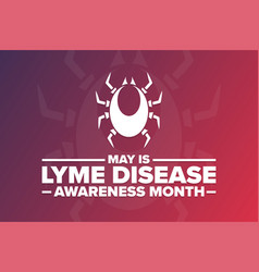 May Is Lyme Disease Awareness Month Holiday