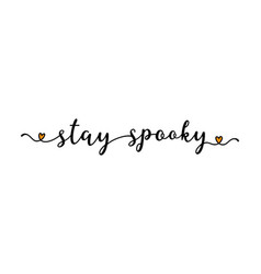 Hand Sketched Stay Spooky Quote As Banner