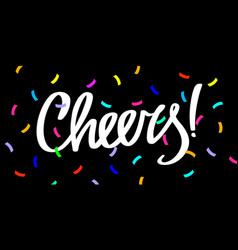 Cheers With Confetti Custom Lettering