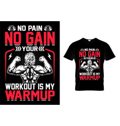 No Pain Gain Your Workout Is My Warmup