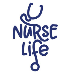 Nurse Life - Stethoscope Shape With Text