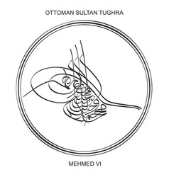 Tughra Ottoman Sultan Mehmed Sixth