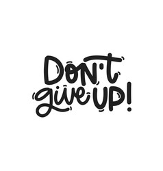 Don T Give Up