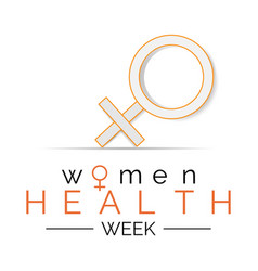 National Womens Health Week Starts Each Year